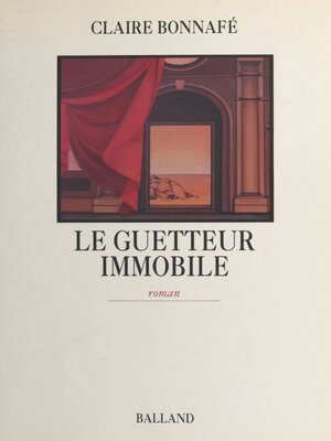 cover image of Le guetteur immobile